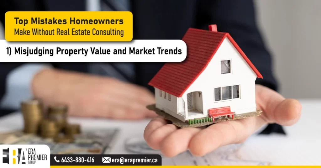 1) Misjudging Property Value and Market Trends
