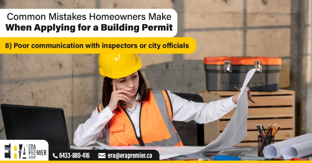 8. Poor communication with inspectors or city officials