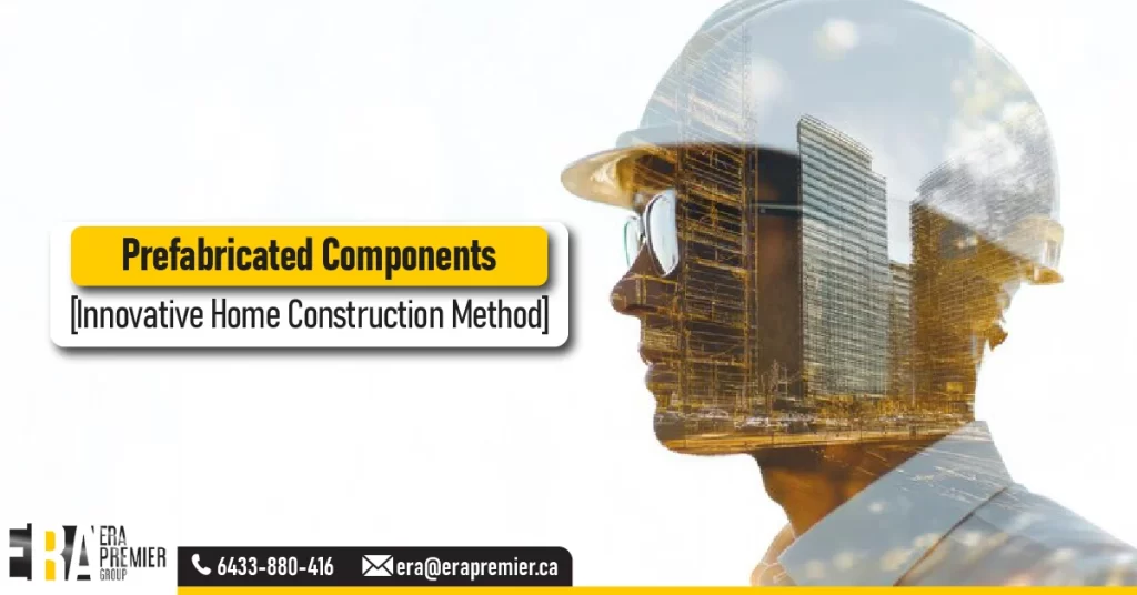 3️⃣ Prefabricated Components [Innovative Home Construction Method]