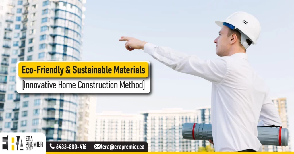 4️⃣ Eco-Friendly & Sustainable Materials [Innovative Home Construction Method]
