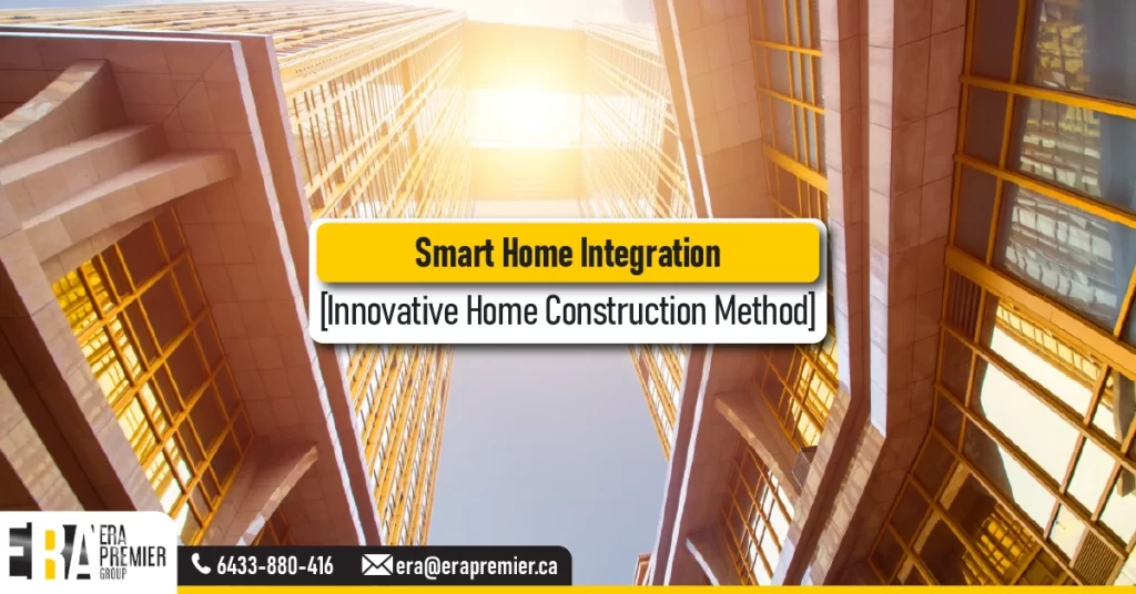 5️⃣ Smart Home Integration [Innovative Home Construction Method]