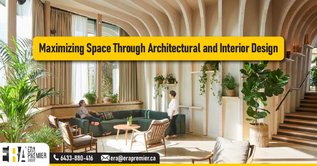 Maximizing Space Through Architectural and Interior Design