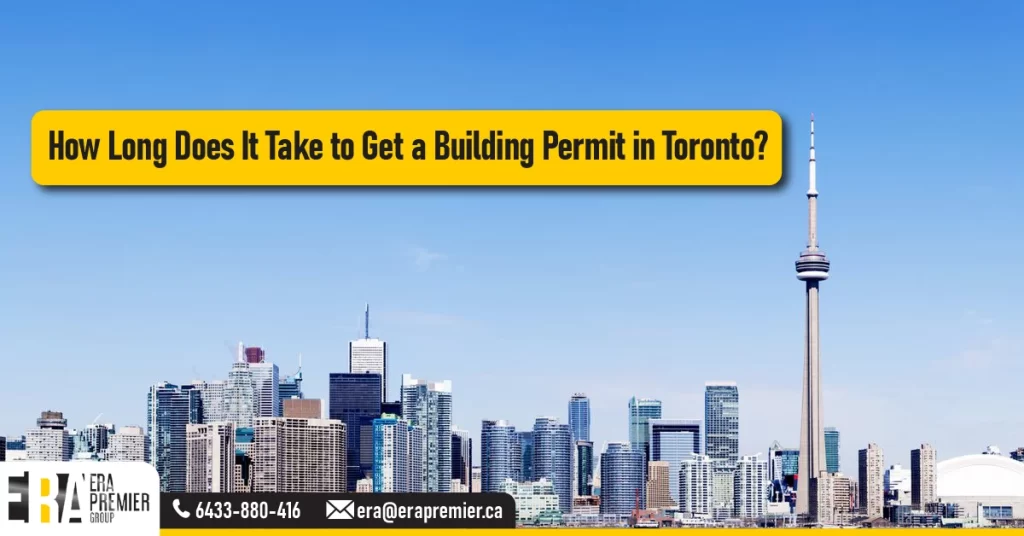 How Long Does It Take to Get a Building Permit in Toronto?